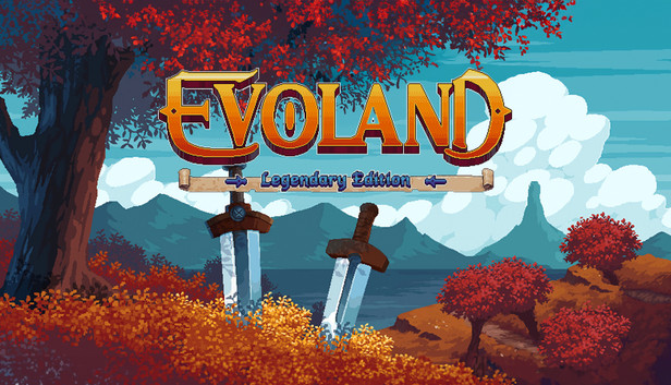 Steam Evoland Legendary Edition