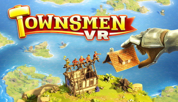 Steam Townsmen VR