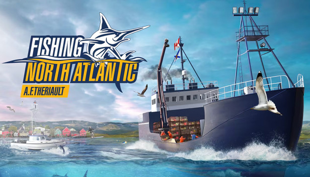 Steam Fishing: North Atlantic - A.F. Theriault