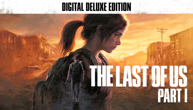 Steam The Last of Us Part I Digital Deluxe Edition