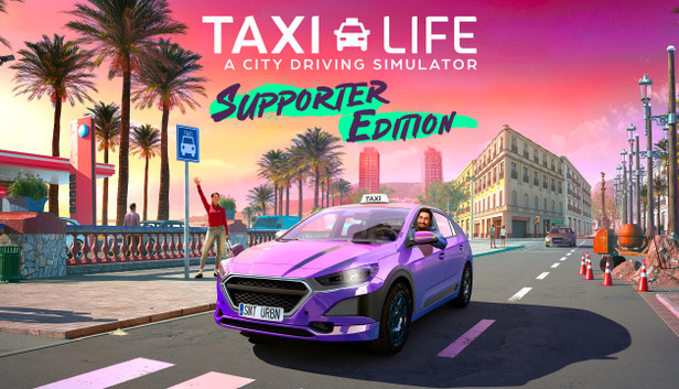 Steam Taxi Life: A City Driving Simulator Supporter Edition