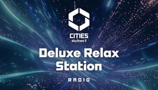 Steam Cities: Skylines II - Deluxe Relax Station