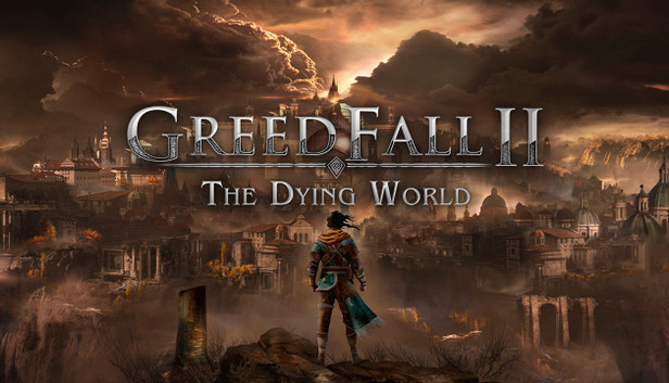 Steam Greedfall II: The Dying World