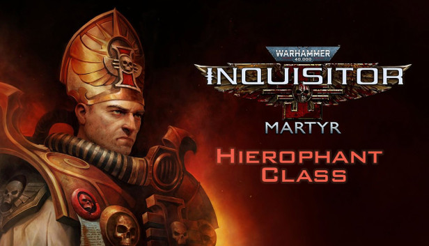 Steam Warhammer 40,000: Inquisitor - Martyr Hierophant Class