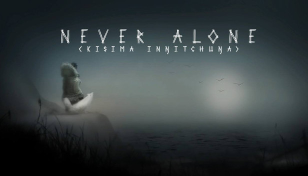 Steam Never Alone (Kisima Ingitchuna)